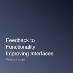 Feedback Loupe