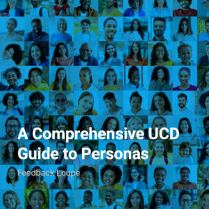 A Comprehensive UCD Guide to Personas