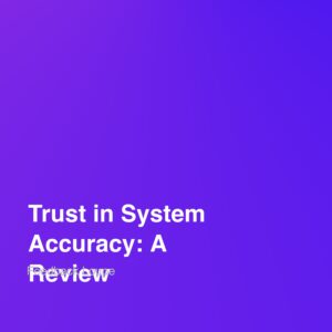 Trust in System Accuracy: A Cross-Industry Review